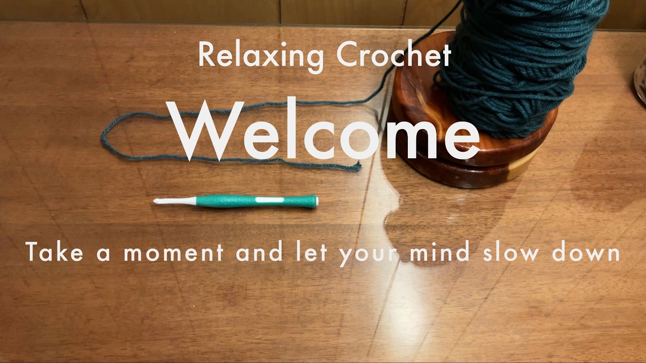 Relaxing Crochet-No Talking-Light Background Music
