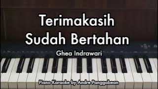 Terimakasih Sudah Bertahan - Ghea Indrawari | Piano Karaoke by Andre Panggabean