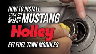 How To Install Mustang 255 LPH OE Style EFI Holley Fuel Tank Modules