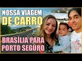 Viagem de Brasilia para Porto Seguro de carro - Descrição com info atualizadas 01/2020