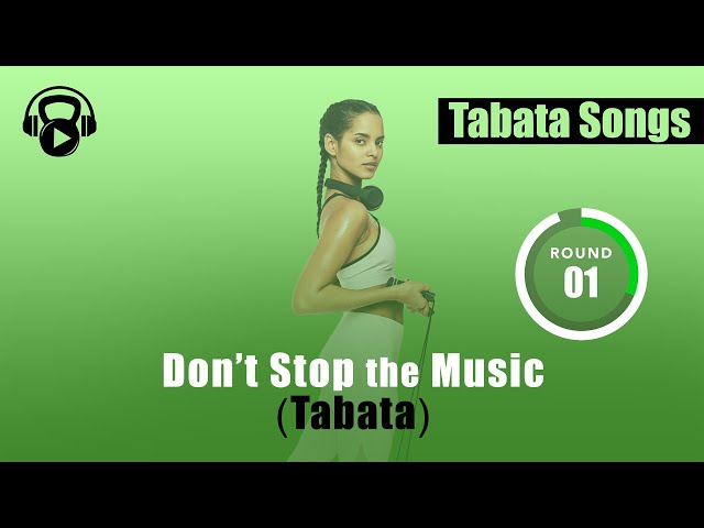 TABATA SONGS - Don't Stop the Music (Tabata) w/ Tabata Timer class=