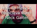 [TUTORIAL] - How to turn a neck gaiter into a Balaclava