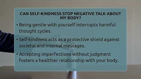 Can Self-kindness Stop Negative Talk About My Body? - Inside Body Image