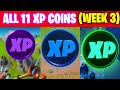 All XP COINS LOCATIONS IN FORTNITE SEASON 3 Chapter 2 (WEEK 3)