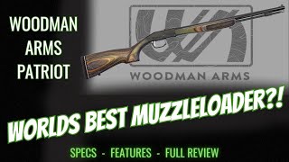 Woodman Arms Patriot 45 Caliber Muzzleloader Review - Best muzzleloader out there?!