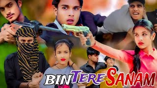 Bin Tere Sanam ❤️ Sahil Action 😜 Bhaity Action 🎶 Heart Touching Love Story 😭 Tasmina