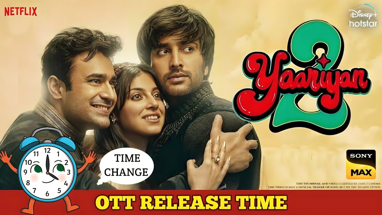 Yaariyan 2 Sony Max TV Release Time Update Yaariyan 2 India OTT & TV