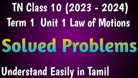 Solved Problems| Class 10 Science Term 1 Unit 1 Law of Motion
