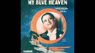 Gene Austin - My Blue Heaven 1928 (Remastered) (Ziegfeld Follies of 1927)
