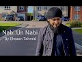 Nabi un nabi by ehsaan tahmid 