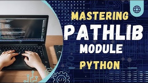 Mastering the pathlib Module in Python