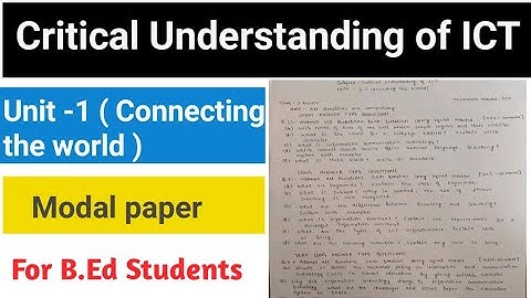 Critical Understanding of ICT Modal paper  |Unit -1 ( Connecting the world ) |For B.Ed Students |