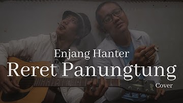 RERET PANUNGTUNG - Enjang Hanter (Cover)