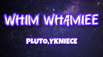 Thumbnail of PLUTO, YKNIECE – WHIM WHAMIEE | Official Lyrics Video