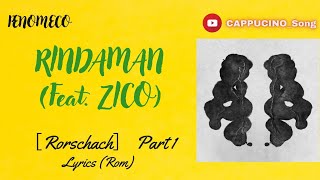 PENOMECO - RINDAMAN (Feat. ZICO) Lyrics 가사
