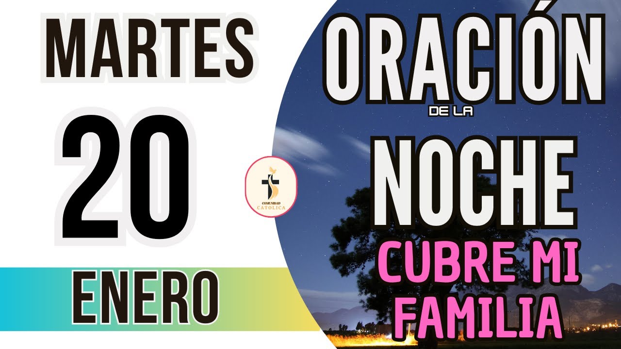 Oracion de la Noche de Hoy Martes 20 de Enero Del 2026 - YouTube