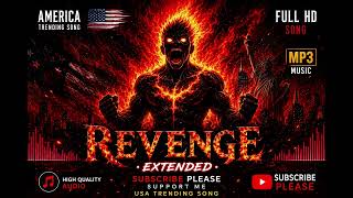 🔥 Revenge Extended(Full HD)MP3 Music |America Trending Song 🇺🇸 |High Quality Audio| Subscribe Please