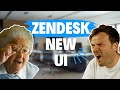 The new zendesk ui is here