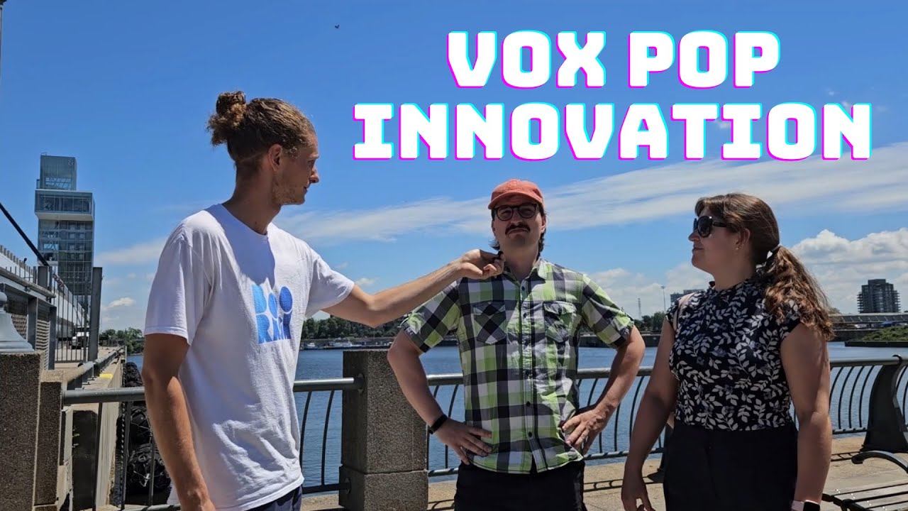 L'innovation - Vox Pop Montréal - Boorask Innovation