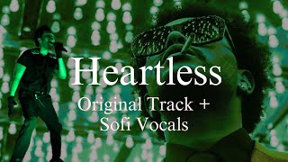 The Weeknd - Heartless (Original Track + Sofi Vocals)