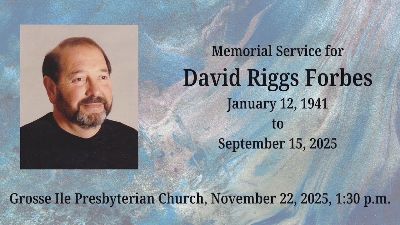 Memorial Service for David Riggs Forbes, Saturday, November 22, 2025, 1 ...