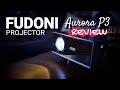 FUDONI Aurora P3 LED Projector Review