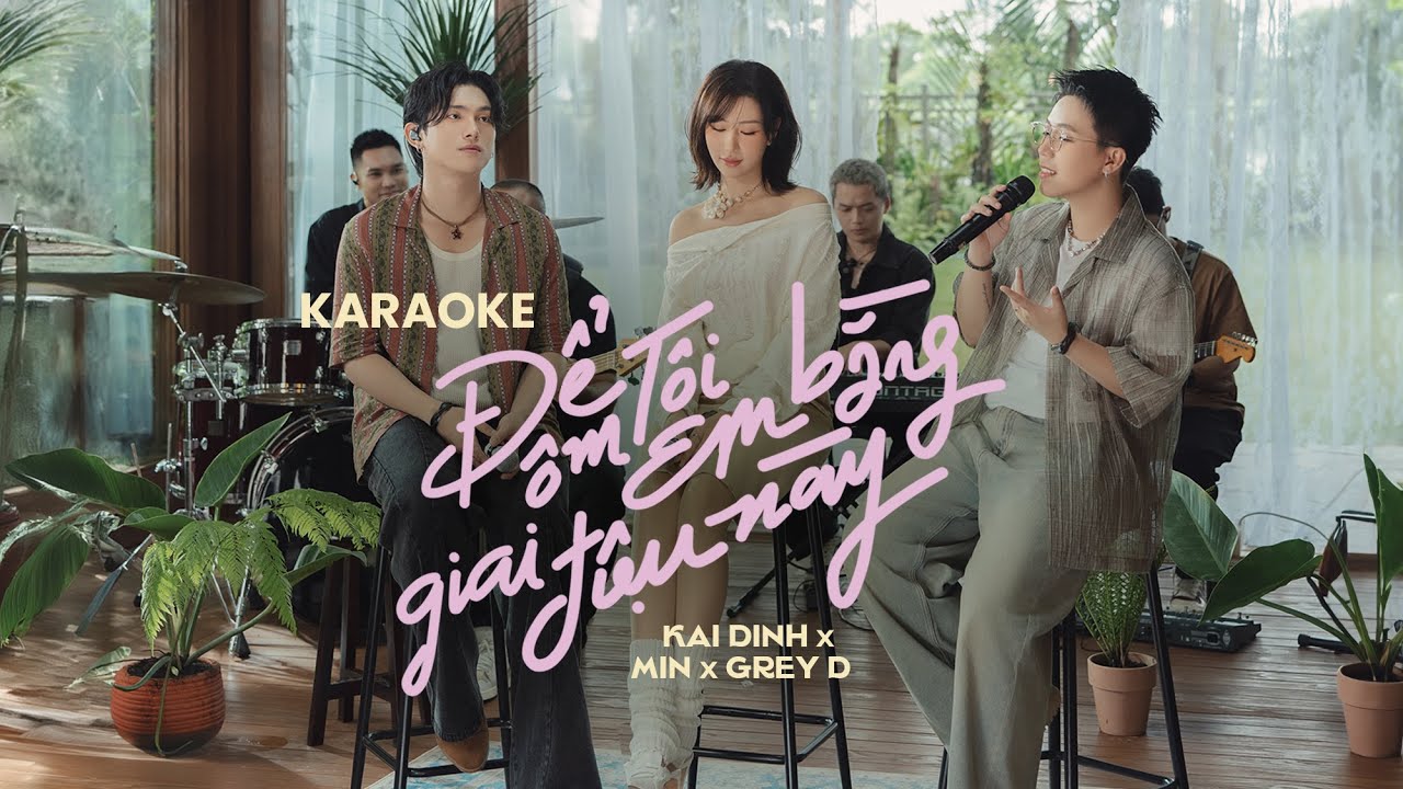 KARAOKE - ĐỂ TÔI ÔM EM BẰNG GIA ĐIỆU NÀY | KAI ĐINH x MIN x GREY D