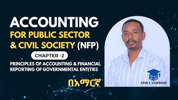 Principles of accounting & Financial reporting of Governmental Entities | Chapter 2 | Public Sector