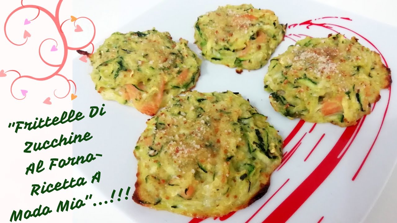"Frittelle Di Zucchine Al Forno - Ricetta A Modo Mio ...