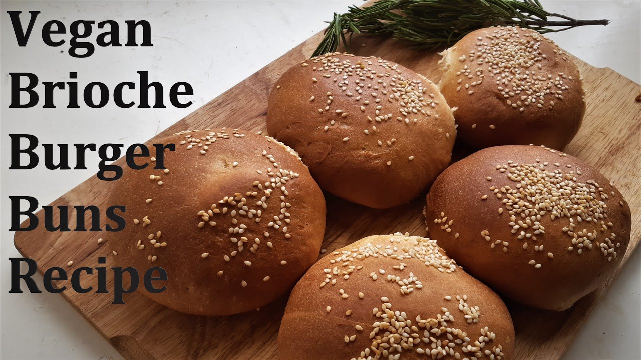 HOW TO MAKE VEGAN BRIOCHE BURGER BUNS RECIPE BUTTERY & DELICIOUS - YouTube
