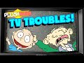 PlushBrains TV Troubles Small Update 