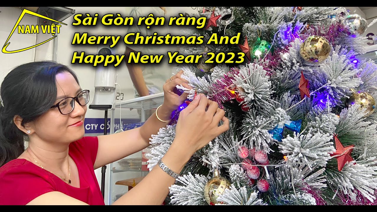 Sài Gòn đón tết: Merry Christmas And Happy New Year 2023 - Nam Việt 2429