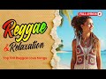 RELAXING REGGAE MUSIC MIX 2026 🎸 NEW REGGAE LOVE SONGS 2026 🔔 ALL TIME FAVORITE REGGAE SONGS 2026