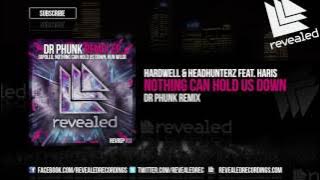 Hardwell & Headhunterz feat. Haris - Nothing Can Hold Us Down (Dr Phunk Remix) [OUT NOW!]