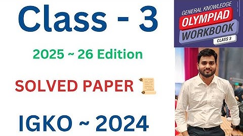 IGKO General Knowledge Olympiad | Class - 3 | SOLVED PAPER - 2024 | 2025- 26 EDITION