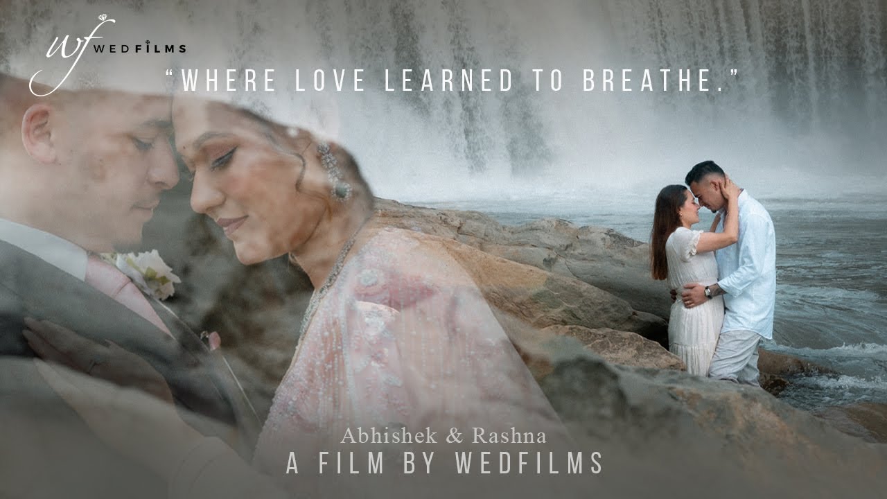 "WHERE LOVE  LEARNED TO BREATHE "  ABISHEK & RASHNA || Wed Films