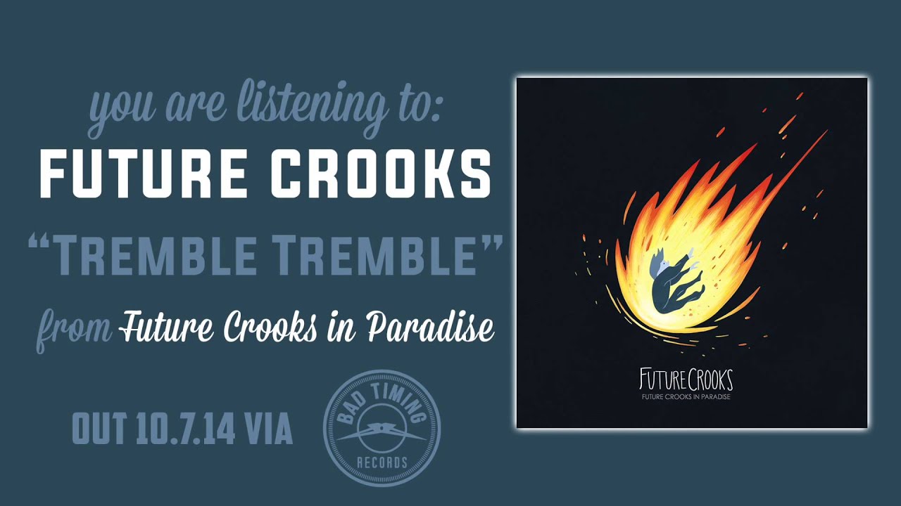 Future Crooks - "Tremble Tremble"