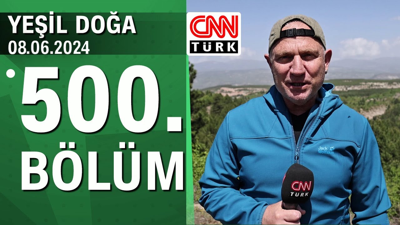 Yeşil Doğa bu hafta 500. bölümü ile ekrana geldi - 08.06.2024 Cumartesi