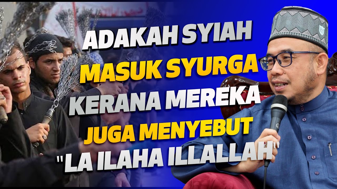 Prof Dato Dr MAZA - Adakah Syiah Masuk Syurga Kerana Mereka Juga Menyebut 