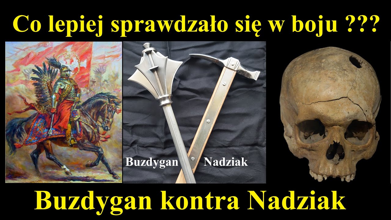 Buzdygan kontra Nadziak. Co lepiej sprawdzało się w boju ??? Mordercza broń husarii
