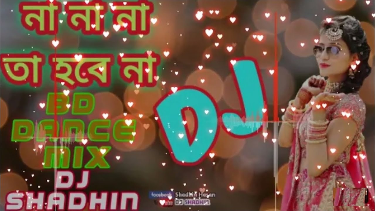 NA NA NA ta hobe na         MD NAZMUL Remix dj song