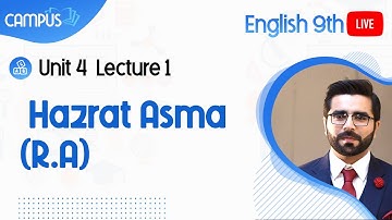9th Class English Live Lecture 1, Unit 4, Hazrat Asma (R.A)