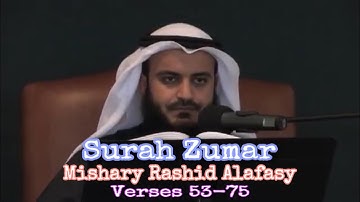 Surah Zumar 53-75 | Mishary Rashid Alafasy | سورة الزمر الآية ٥٣ إلى ٧٥ بصوت شيخ مشاري راشد العفاسي