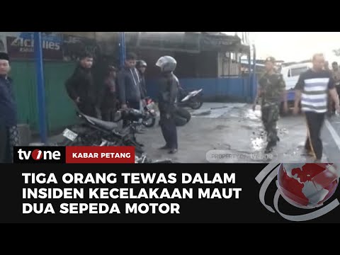 Kecelakaan Maut Kendaraan Bermotor, Tiga orang Tewas | Kabar Petang tvOne