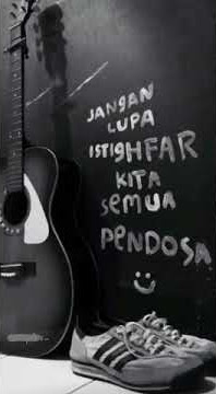 Story wa 30 detik || jangan lupa istighfar kita semua pendosa :)