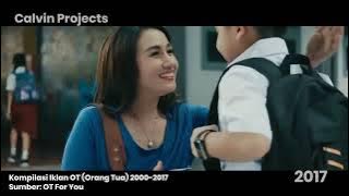Kompilasi Iklan OT (Orang Tua) 2000-2017