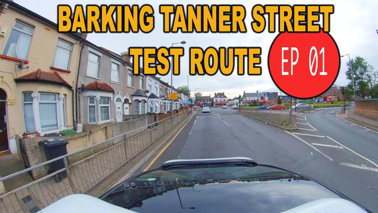 BARKING TANNER STREET DRIVING TEST ROUTE  EP1