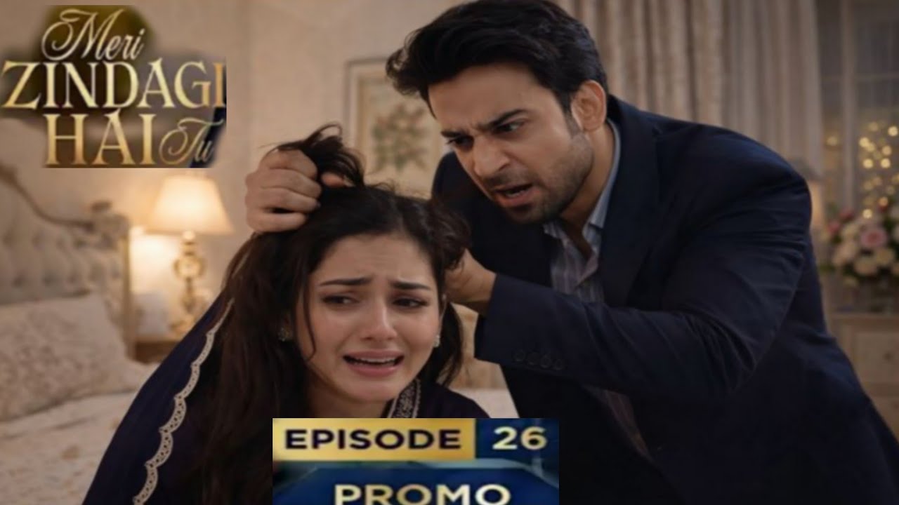 Meri Zindagi Hy Tu Episode 26 & 27 promo Teaser Reviews 