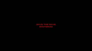Save The Rave - Bacterias