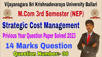 Strategic Cost Management | M.com 3rd Semester 2023 Question Paper Solved | Vsk University Ballari